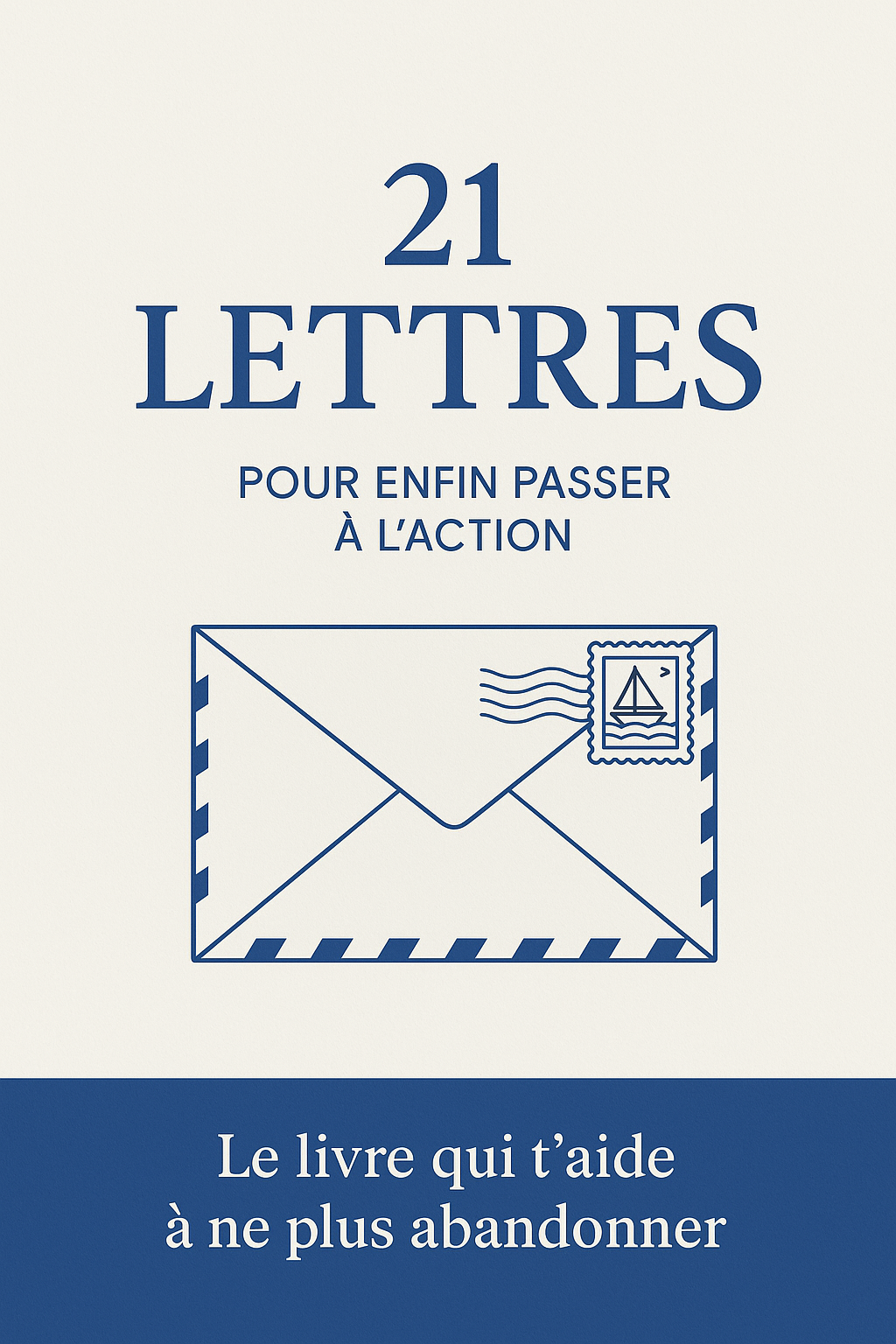 21 lettres pour enfin passer à l’action